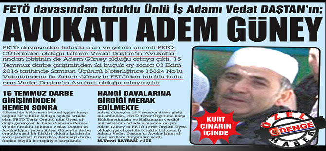 Adem Güney Fetöcülerin Avukatlığını Yapıyor!
