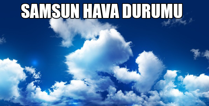 Samsun hava durumu