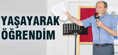 YAŞAYA YAŞAYA ÖĞRENDİM