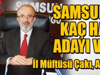 SAMSUN'DA ONBİNLERCE HACI ADAYI KURA ÇEKİLİŞİNİ BEKLİYOR