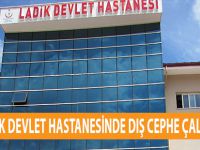 LADİK DEVLET HASTANESİNDE DIŞ CEPHE ÇALIŞMASI