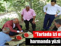 Başkan Togar, ‘‘Tarlada izi olmayanın harmanda yüzü olmaz’’