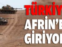 Son Dakika- Türkiye Afrin'e mi giriyor?