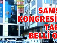 Samsun kongresi en geç mart sonu