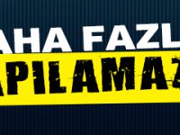 'Daha fazlası yapılamazdı'