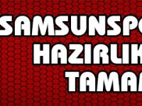 Samsunspor’da Hazırlıklar Tamam