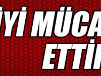 İYİ MÜCADELE ETTK