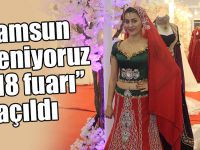 "Samsun EV'leniyoruz 2018 Fuarı" açıldı