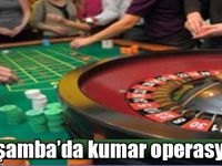 Çarşamba’da kumar operasyonu