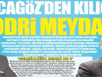 Akcagöz’den Kılıç’a Hodri Meydan!