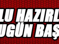Bolu hazırlıkları bugün başlıyor