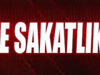 BEŞİR’E SAKATLIK ŞOKU