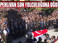 Şehit Pehlivan son yolculuğuna uğurlandı