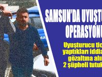 Samsun'da uyuşturucu operasyonu