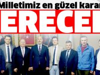 'Milletimiz en güzel kararı verecek'