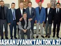 YENİ BAŞKAN UYANIK’TAN TOK’A ZİYARET