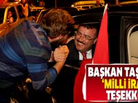 Başkan Taşçı’dan ‘Milli İrade’ teşekkürü