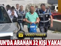 Samsun'da aranan 32 kişi yakalandı