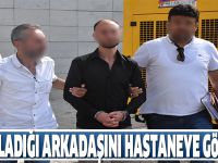 Bıçakladığı arkadaşını hastaneye götürdü