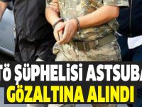 FETÖ şüphelisi astsubay gözaltına alındı