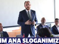 " Bizim ana sloganımız bu"