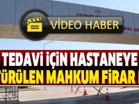 Tedavi için hastaneye götürülen mahkum firar etti