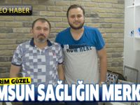 ''Samsun sağlığın merkezi oldu''