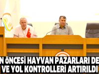 Kurban Öncesi Hayvan Pazarları Denetimi ve Yol Kontrolleri Artırıldı