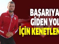 BAŞARIYA GİDEN YOL İÇİN KENETLENDİK
