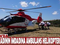 Samsun'da yaşlı kadının imdadına ambulans helikopter yetişti