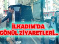 İLKADIM’DA GÖNÜL ZİYARETLERi