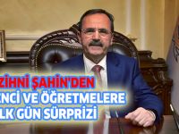 ZİHNİ ŞAHİN'DEN ÖĞRENCİ VE ÖĞRETMENLERE İLK GÜN SÜRPRİZİ