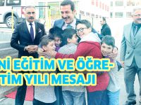 YENİ EĞİTİM VE ÖĞRETİM YILI MESAJI