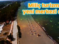 Miliç turizmin yeni merkezi oldu
