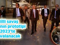 Milli savaş uçağının prototipi 2023'te havalanacak