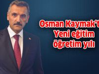 Osman Kaymak’tan Yeni eğitim öğretim yılı