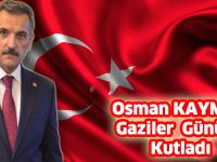 Osman KAYMAK Gaziler Gününü Kutladı