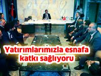 Yatırımlarımızla esnafa katkı sağlıyoruz