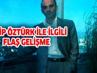 GALİP ÖZTÜRK İLE İLGİLİ FLAŞ GELİŞME