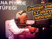 Üretilen silahlar 52 ülkeye satılıyor