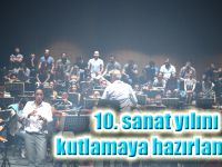 10. sanat yılını kutlamaya hazırlanıyor
