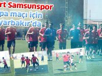 Yılport Samsunspor kupa maçı için Diyarbakır’da
