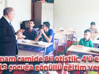 İmam camide 8'i otistik, 4'ü engelli 13 çocuğa gönüllü eğitim veriyor