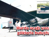 Hurda uçağı yeniden göklerle buluşturdu