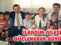 İLKADIM AİLESİ GÜÇLENEREK BÜYÜYOR