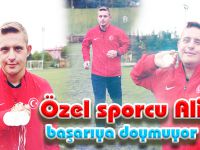 Özel sporcu Ali başarıya doymuyor