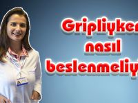 Gripliyken nasıl beslemeliyiz