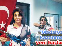 "Madalyalar kazanmaya yeni başladım"