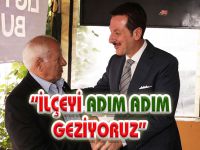 İLÇEYİ ADIM ADIM GEZİYORUZ
