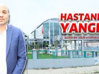 HASTANEDE YANGIN!